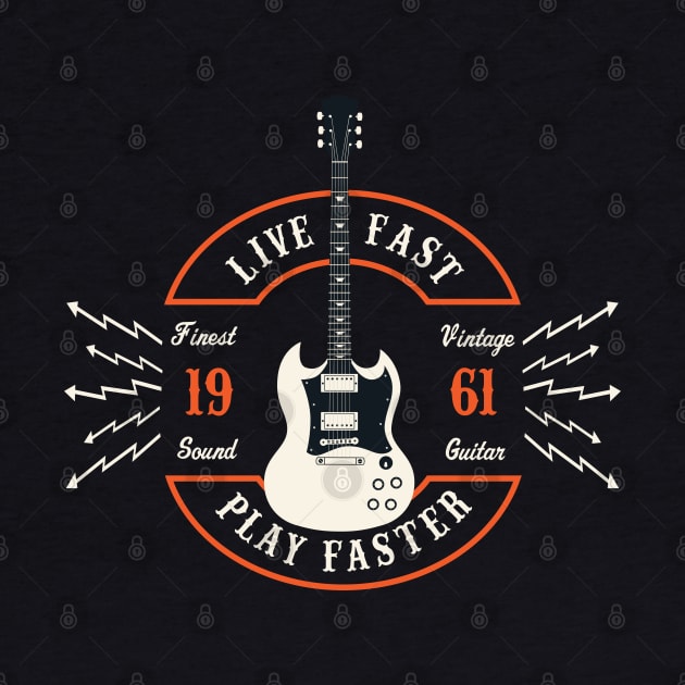 Live Fast Play Faster - SG Guitar by mrspaceman